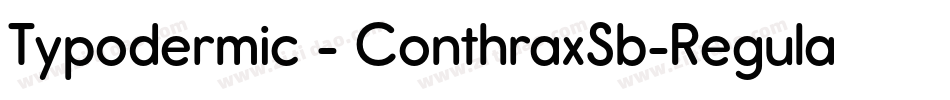 Typodermic - ConthraxSb-Regular字体转换
